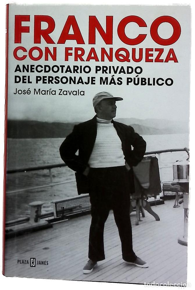 Libros: Franco con franqueza : anecdotario privado del personaje m&aacute;s p&uacute;blico