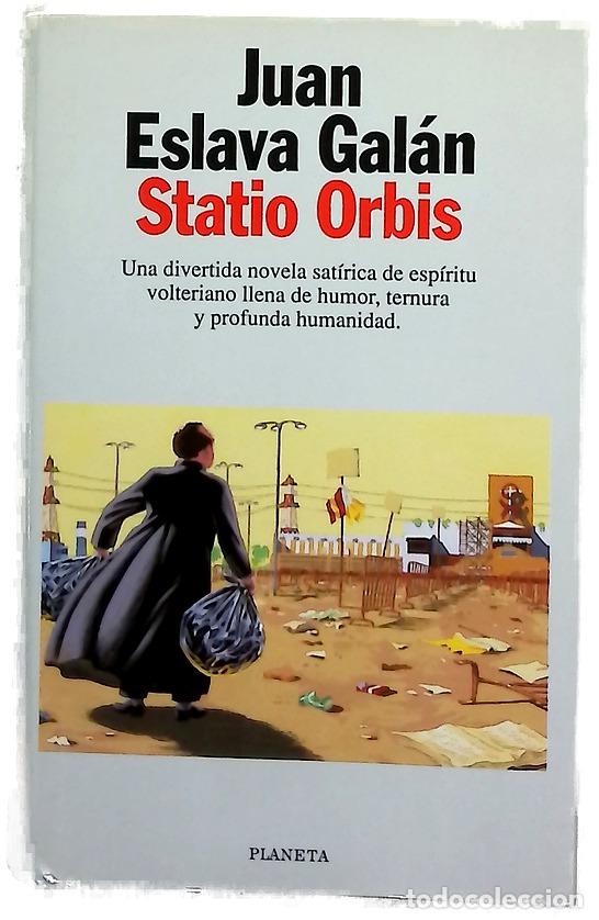 Libri di seconda mano: Statio orbis - Eslava Gal&aacute;n, Juan