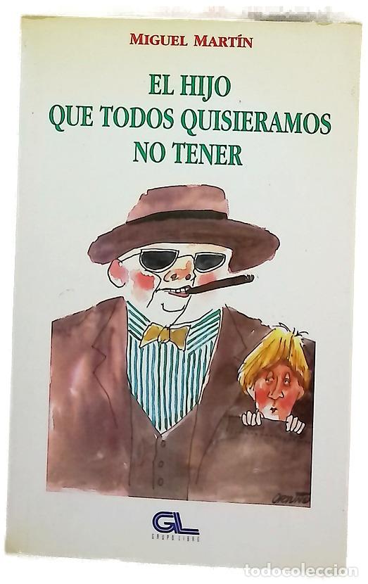 Libri di seconda mano: El hijo que todos quisieramos no tener