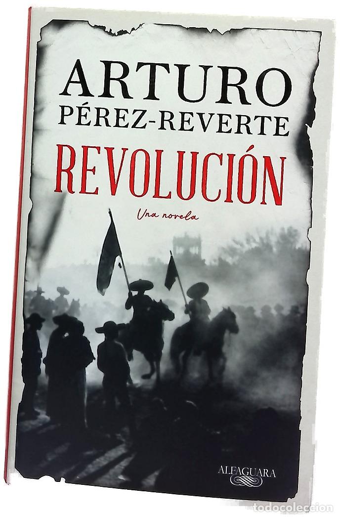Libros: Revoluci&oacute;n : una novela - P&eacute;rez-Reverte, Arturo
