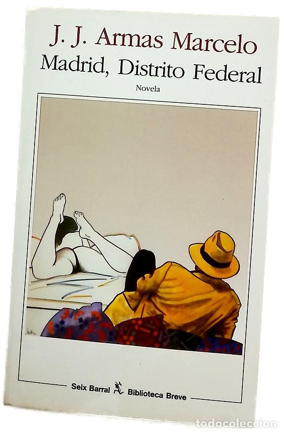 Libros: Madrid, distrito federal - Armas Marcelo, J. J