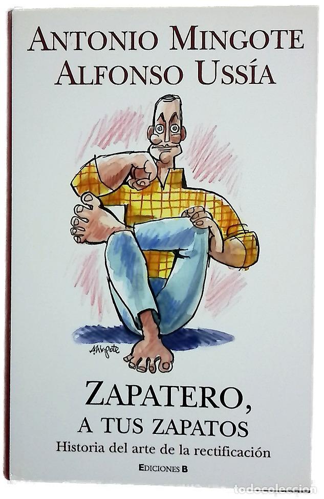 Libros: Zapatero, a tus zapatos historia del arte de la rectificaci&oacute;n