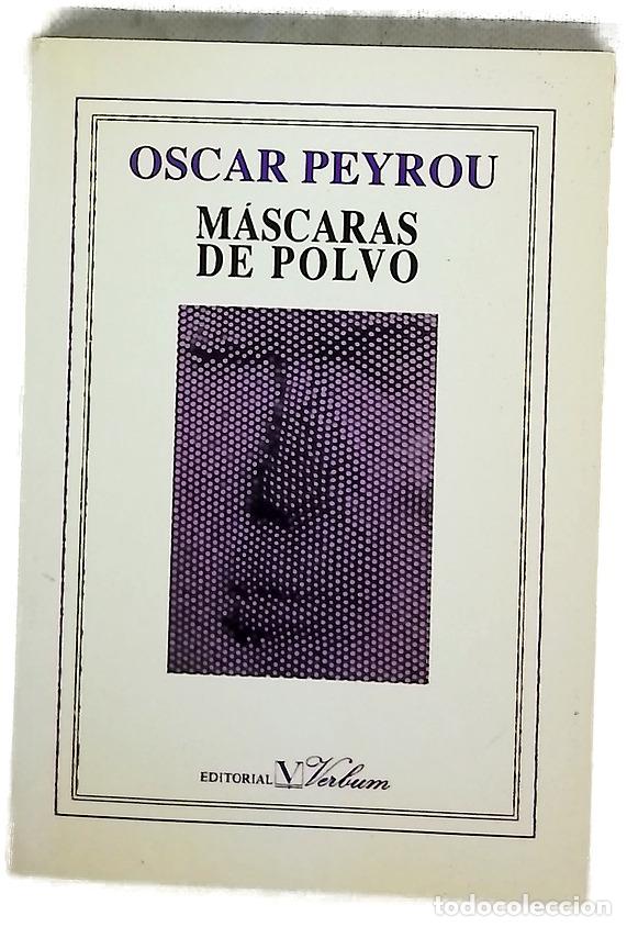 Libros: M&aacute;scaras de polvo - Peyrou, &Oacute;scar