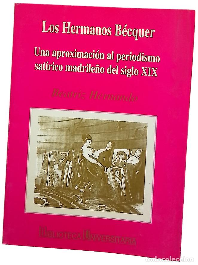 Libros: Los hermanos B&eacute;cquer una aproximaci&oacute;n al periodismo sat&iacute;rico madrile&ntilde;o del siglo XIX