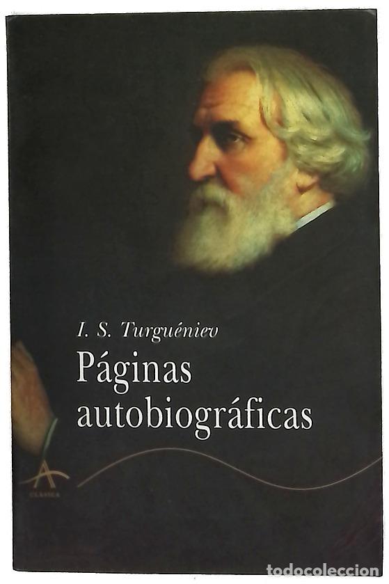 Libros: P&aacute;ginas autobiogr&aacute;ficas - Turguenev, Ivan Sergueevich; Gallego Ballestero, V&iacute;ctor
