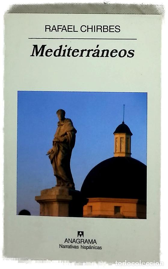 Libros: Mediterr&aacute;neos - Chirbes, Rafael