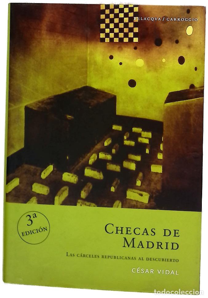 Libros: Checas de Madrid las c&aacute;rceles republicanas al descubierto