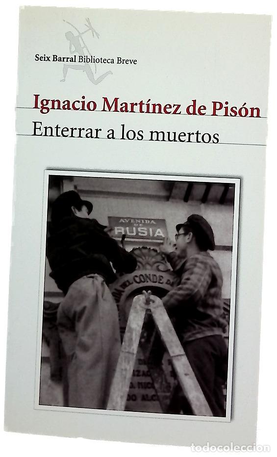 Libros: Enterrar a los muertos - Mart&iacute;nez de Pis&oacute;n, Ignacio