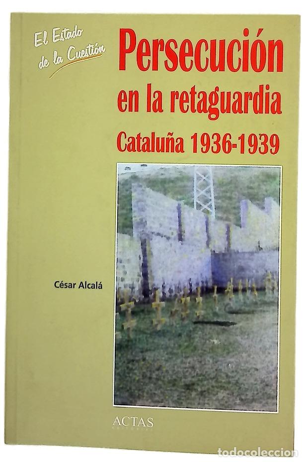 Libros: Persecuci&oacute;n en la retaguardia Catalu&ntilde;a 1936-1939