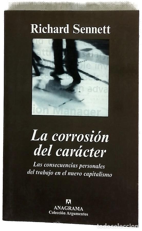 Livres: La corrosi&oacute;n del car&aacute;cter las consecuencias personales del trabajo en el nuevo capitalismo