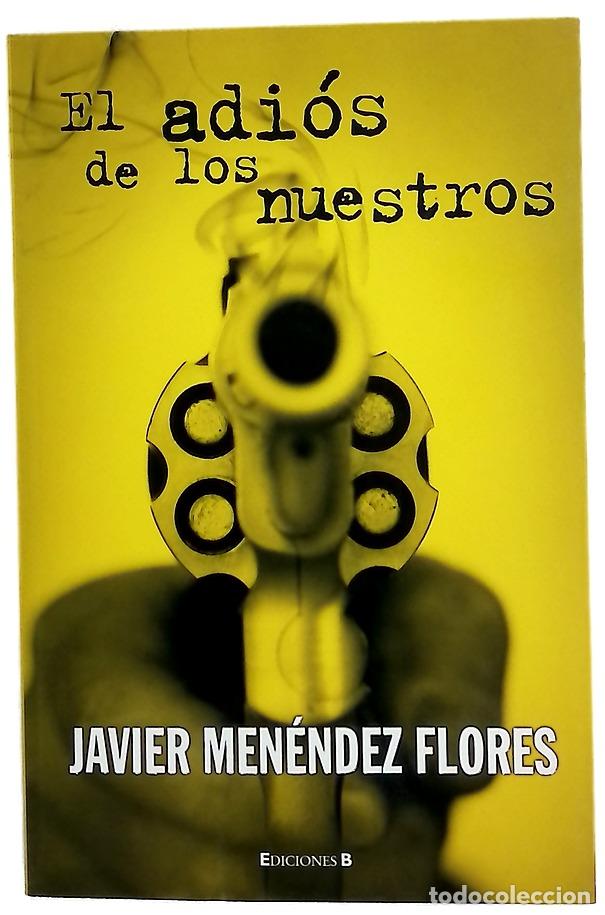 Livres: El adi&oacute;s de los nuestros - Men&eacute;ndez Flores, Javier