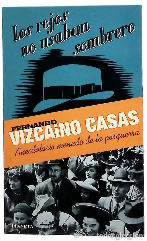 B&uuml;cher: Los rojos no usaban sombrero anecdotario menudo de la posguerra
