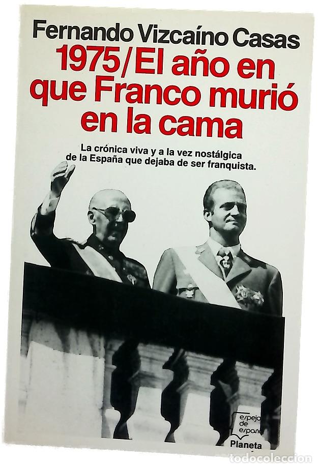 B&uuml;cher: 1975, el a&ntilde;o en que Franco muri&oacute; en la cama