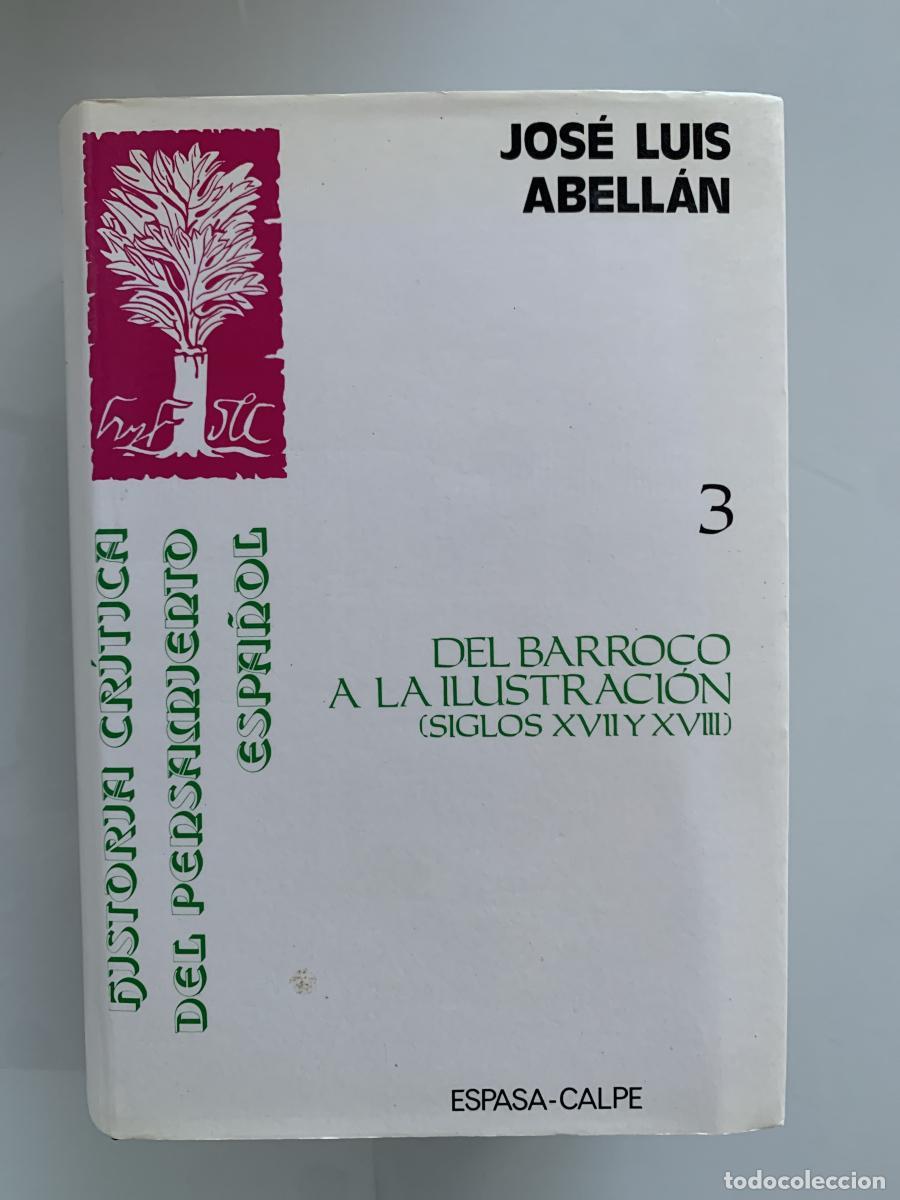 Libros: DEL BARROCO A LA ILUSTRACI&Oacute;N (SIGLOS XVII y XVIII) .Historia cr&iacute;tica del pensamiento espa&ntilde;ol, Tomo I