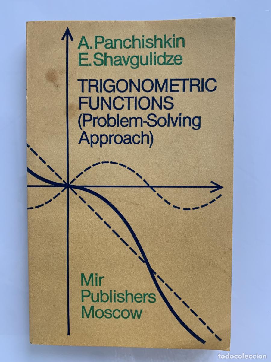 Libros: TRIGONOMETRIC FUNCTIONS (Problem-Solving Approach) - A. Panchishkin y E. Shavgulidze