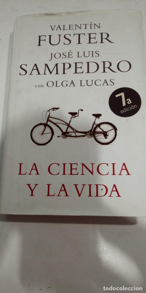 Libros: La ciencia y la vida Valent&iacute;n Fuster Jos&eacute; Lu&iacute;s Sampedro con Olga Lucas