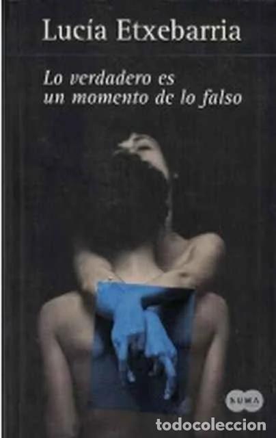 Libros: Lo verdadero es un momento de lo falso + CD - Luc&iacute;a Etxebarr&iacute;a