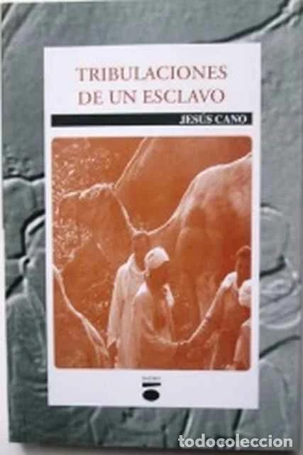 books: Tribulaciones de un esclavo - Jes&uacute;s Cano