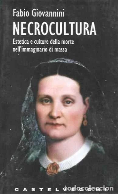 Libros: Necrocultura. Estetica e culture della morte nell&rsquo;immaginario di massa - fabio Giovannini