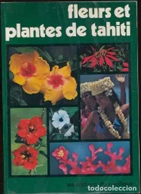Libros: Fleurs et pantes de Tahiti - Jean Claude Celhay