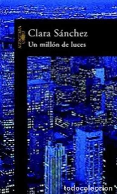 Libros: Un mill&oacute;n de luces - Clara S&aacute;nchez - Foto 1