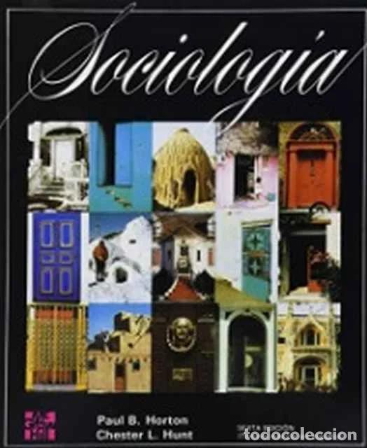 Libros: Sociolog&iacute;a - Paul B. Horton. Chester L. hunt
