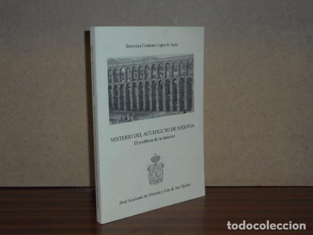 Libros: MISTERIO DEL ACUEDUCTO DE SEGOVIA - El problema de la dataci&oacute;n - Contreras L&oacute;pez de Ayala, Dominica