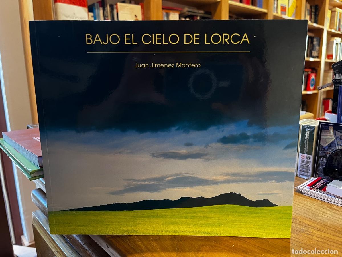 Bajo el cielo de Lorca - Juan Jim&eacute;nez Montero