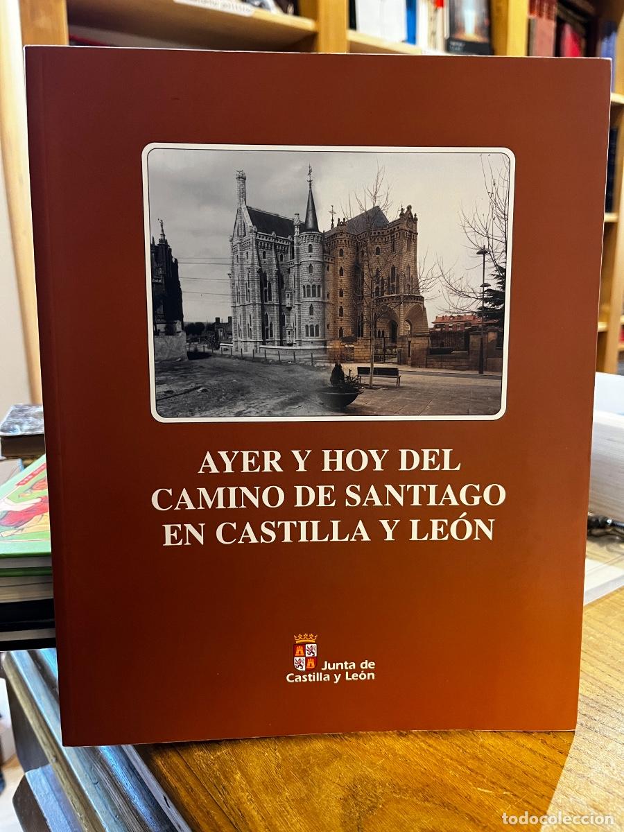 Libros: Ayer y hoy del Camino de Santiago en Le&oacute;n - Luis Grao Lobo/ Santos Cid