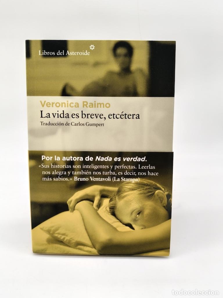 Livres: RAIMO, Veronica. - La vida es breve, etc&eacute;tera.