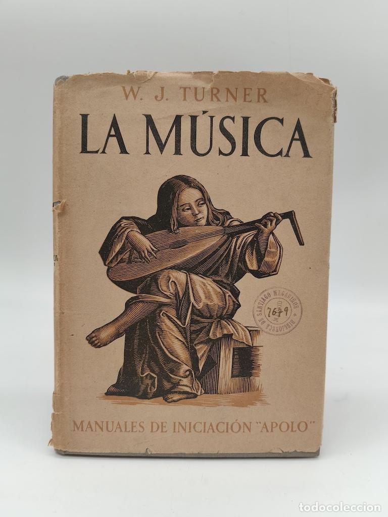 Libros: TURNER, W. J. - La m&uacute;sica.