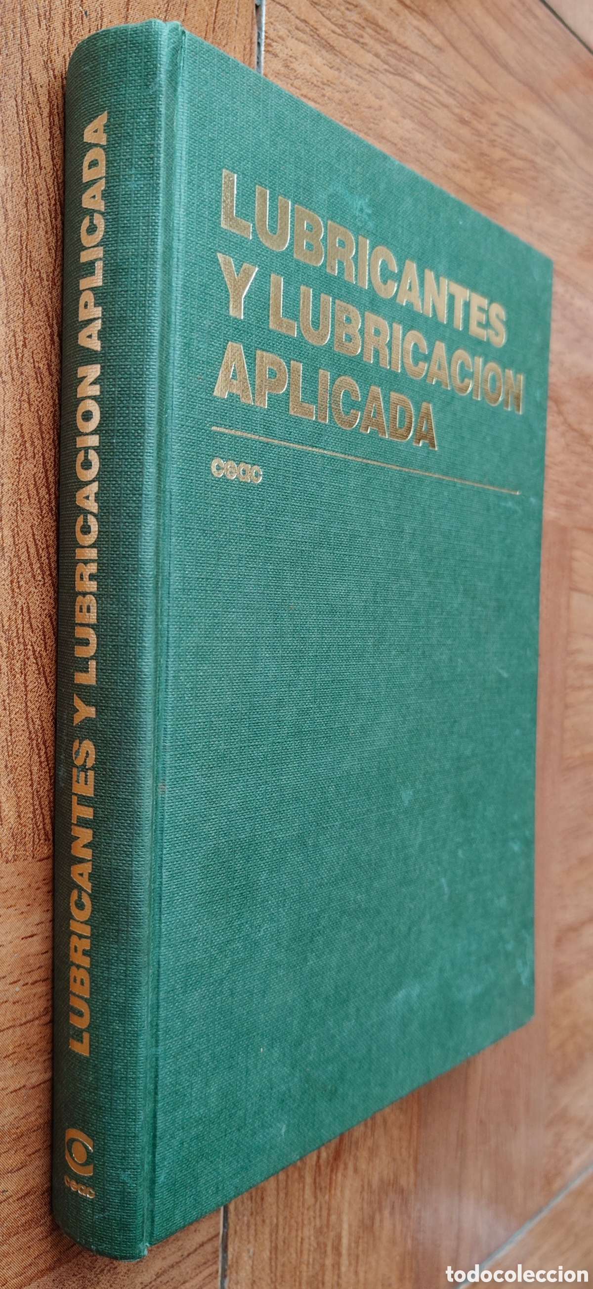 B&uuml;cher: Lubricantes y lubricaci&oacute;n aplicada � Ceac - Jos&eacute; Benlloch Mar&iacute;a