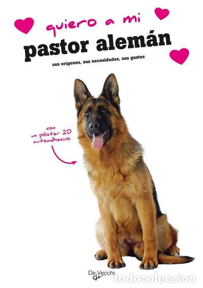 Libros: Quiero a mi pastor alem&aacute;n- 9788431542269