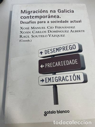Libros: Migraci&oacute;ns na Galicia contempor&aacute;nea- 9788478245413