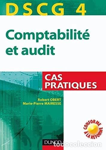 Libros: DSCG 4 Comptabilit&eacute; et audit: Cas pratiques- 9782100517039