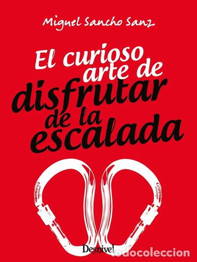 Libri di seconda mano: El curioso arte de disfrutar de la escalada- 9788498296440