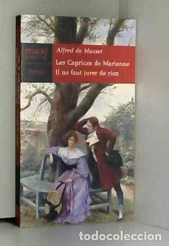 Livres: Les caprices de Marianne - Il ne faut jurer de rien- 9782743457594