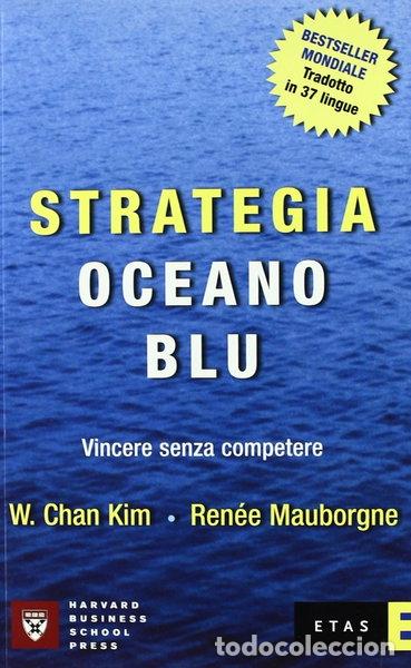 Livres: Strategia oceano blu. Vincere senza competere- 9788845308482