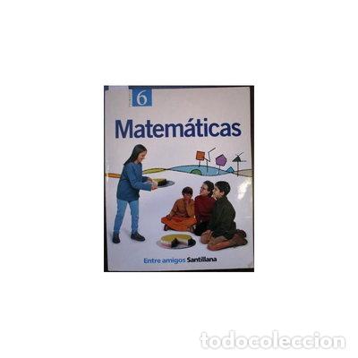 Livres: Matem&aacute;ticas 6 Primaria - Entre Amigos- 9788429475524