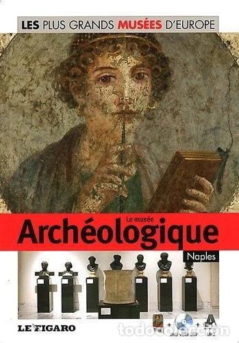books: Le mus&eacute;e arch&eacute;ologique, Naples- 9782810503193