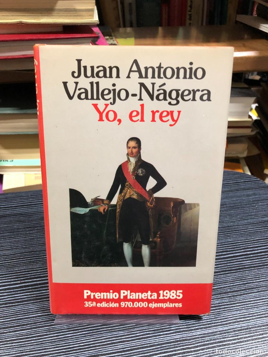 Libri di seconda mano: Yo, el rey (Premio Planeta 1985) Juan Antonio Vallejo-N&aacute;gera