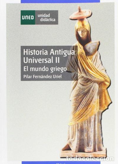 B&uuml;cher: Historia antigua universal II. El mundo griego- 9788436254686