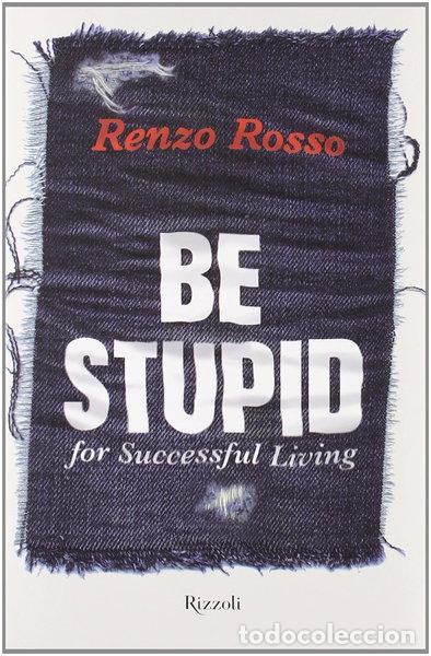 B&uuml;cher: Be stupid for successful living- 9788817043830