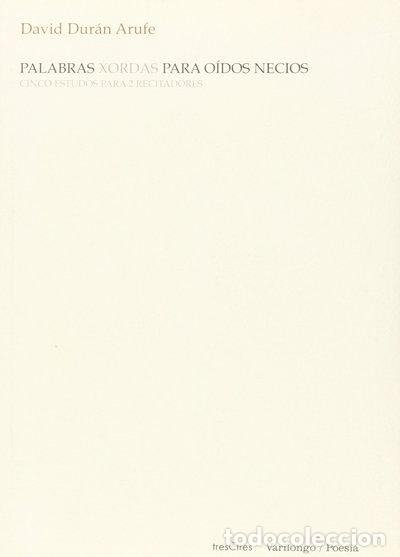 Libros: Palabras Xordas Para O&iacute;dos Necios- 9788492727018