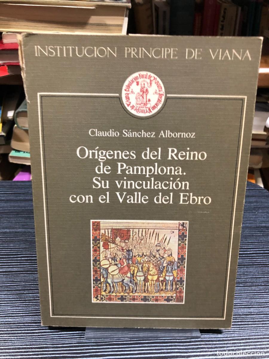 Libros: Or&iacute;genes del Reino de Pamplona. Su vinculaci&oacute;n con el Valle del Ebro Claudio S&aacute;nchez Albornoz