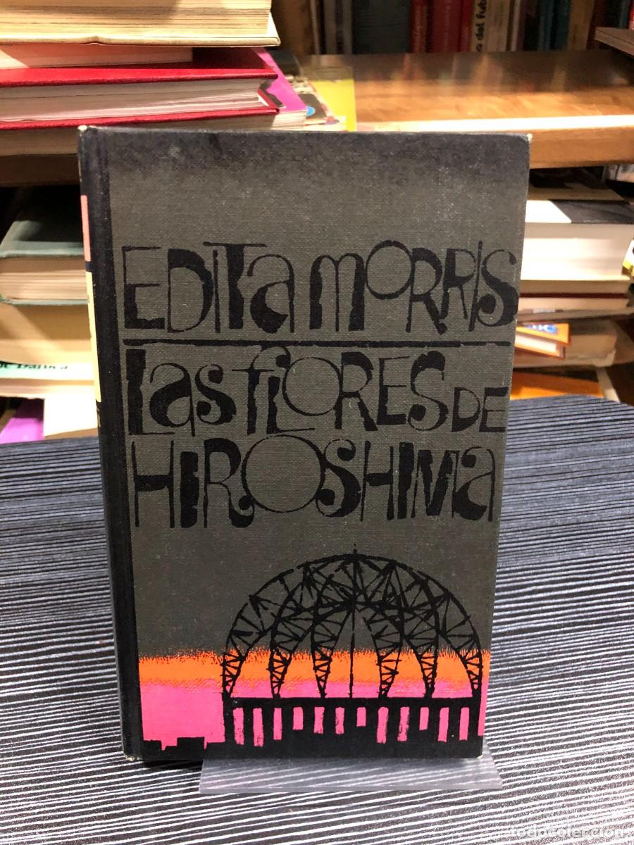 Libros: Las flores de Hiroshima Edita Morris - Foto 1