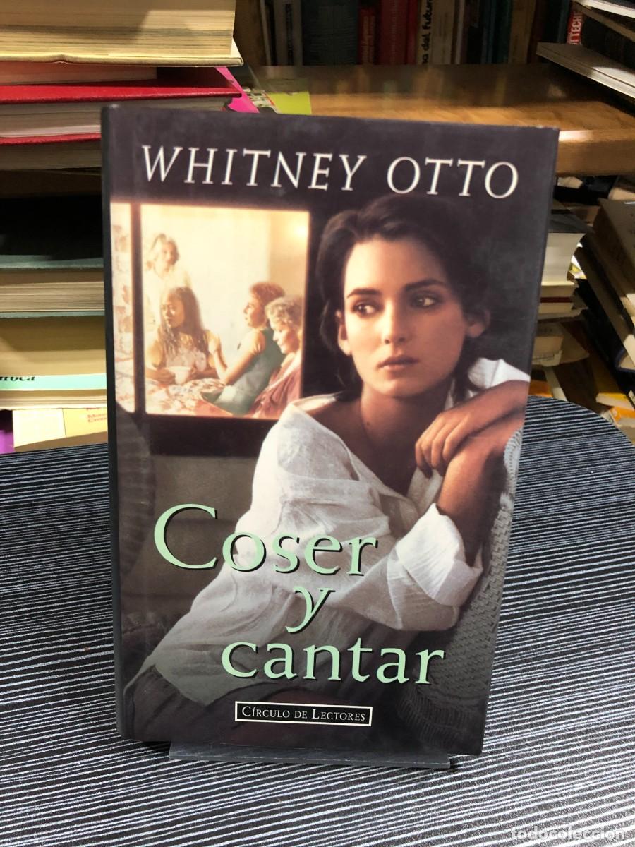 Libros: Coser y cantar Whitney Otto - Foto 1