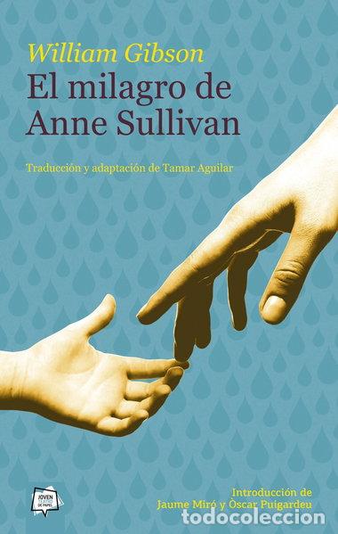 Libros: El milagro de Anne Sullivan- 9788491423072