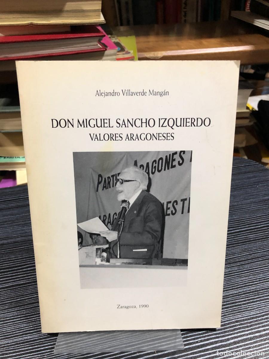 Libros: Don Miguel Sancho Izquierdo: Valores Aragoneses Alejandro Villaverde Mang&aacute;n