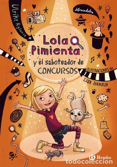 B&uuml;cher: Lola Pimienta y el saboteador de concursos- 9788469620915